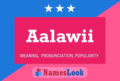 Aalawii Name Poster