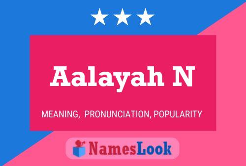 Aalayah N Name Poster