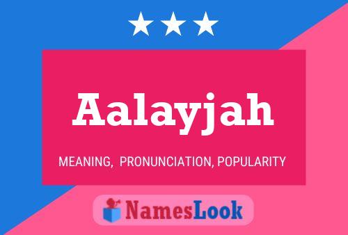 Aalayjah Name Poster