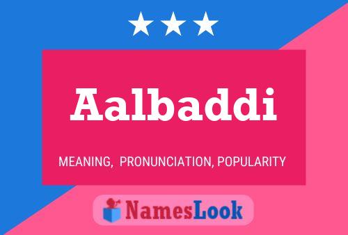 Aalbaddi Name Poster