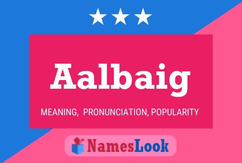 Aalbaig Name Poster