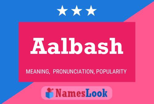 Aalbash Name Poster