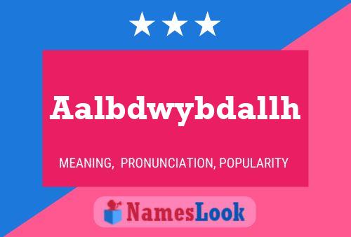 Aalbdwybdallh Name Poster