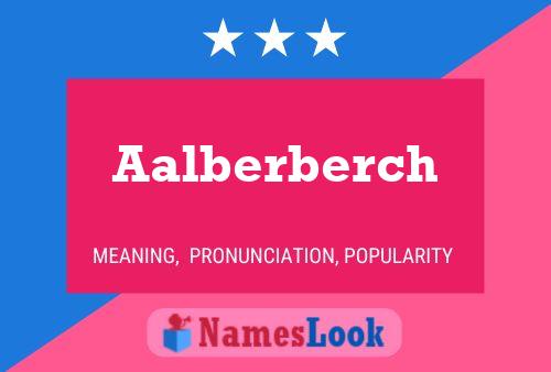 Aalberberch Name Poster