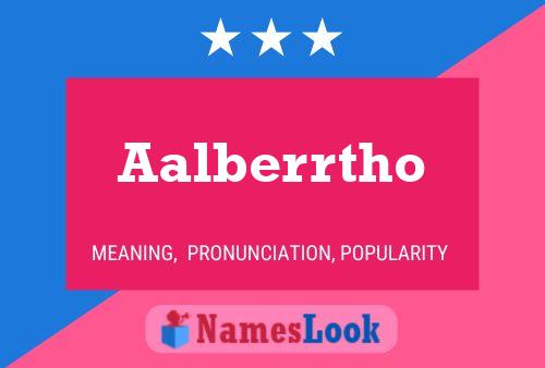 Aalberrtho Name Poster