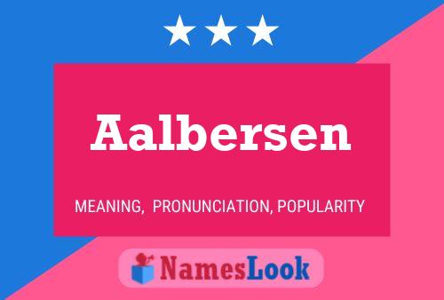 Aalbersen Name Poster