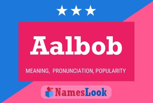 Aalbob Name Poster