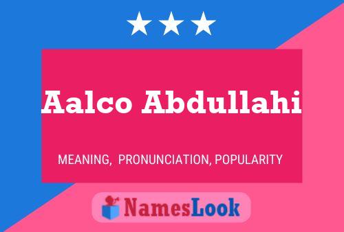 Aalco Abdullahi Name Poster