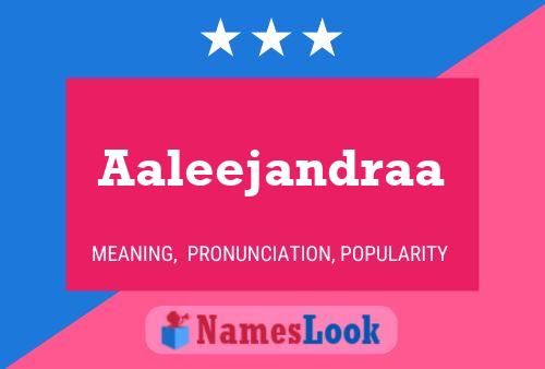 Aaleejandraa Name Poster