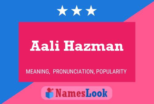 Aali Hazman Name Poster