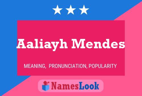 Aaliayh Mendes Name Poster