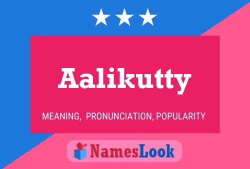 Aalikutty Name Poster