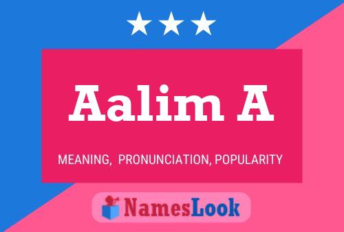 Aalim A Name Poster