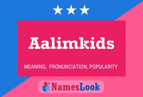 Aalimkids Name Poster