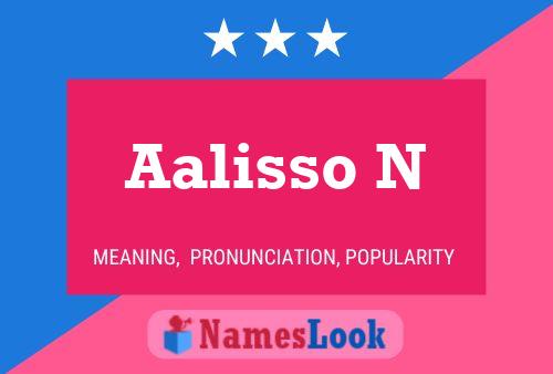 Aalisso N Name Poster