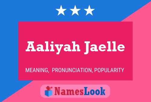 Aaliyah Jaelle Name Poster