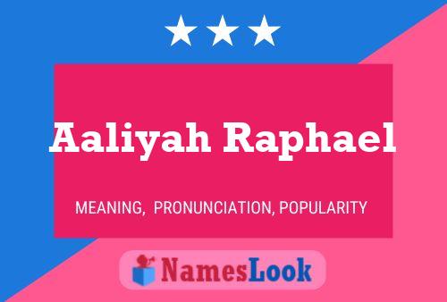 Aaliyah Raphael Name Poster