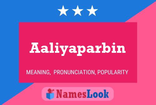 Aaliyaparbin Name Poster