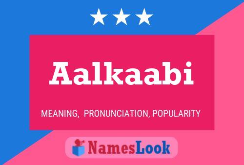 Aalkaabi Name Poster