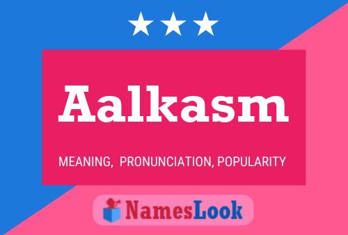 Aalkasm Name Poster