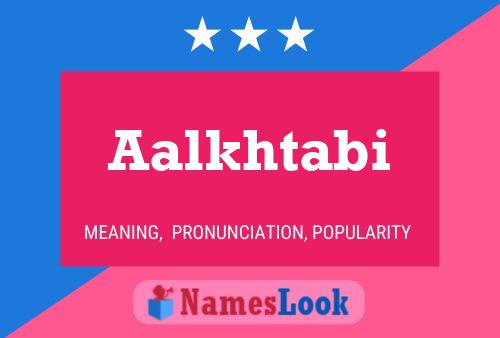 Aalkhtabi Name Poster