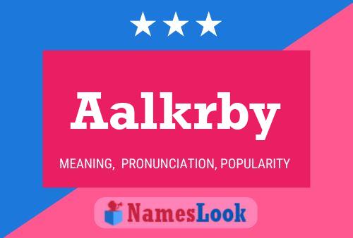 Aalkrby Name Poster