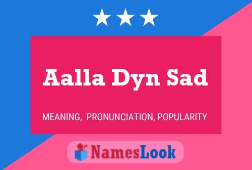 Aalla Dyn Sad Name Poster