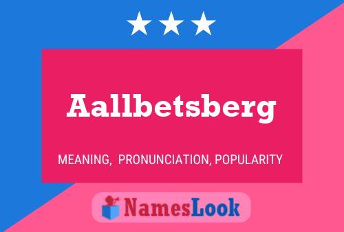 Aallbetsberg Name Poster