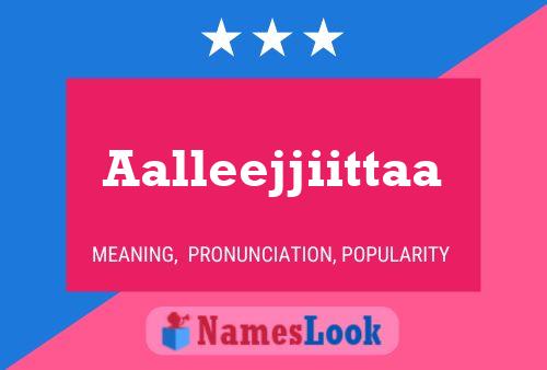 Aalleejjiittaa Name Poster