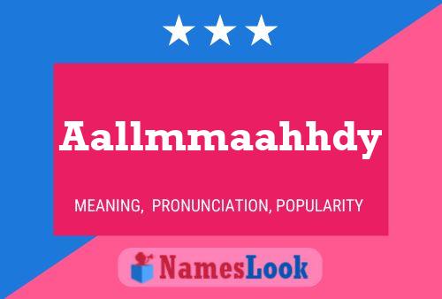 Aallmmaahhdy Name Poster