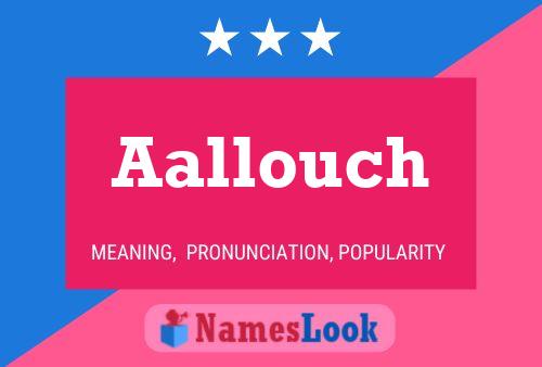 Aallouch Name Poster