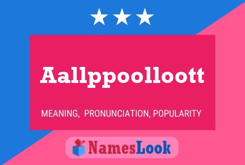 Aallppoolloott Name Poster