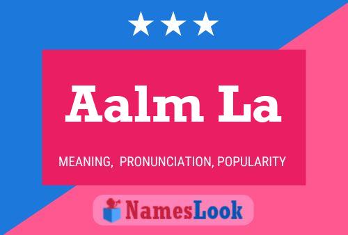 Aalm La Name Poster