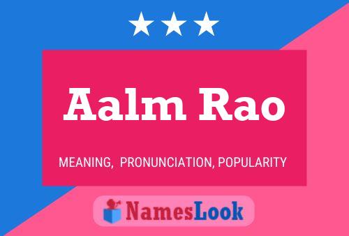 Aalm Rao Name Poster