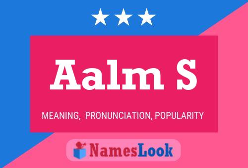 Aalm S Name Poster