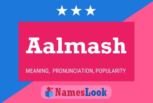 Aalmash Name Poster