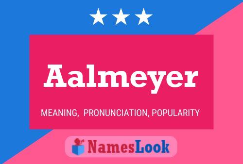 Aalmeyer Name Poster