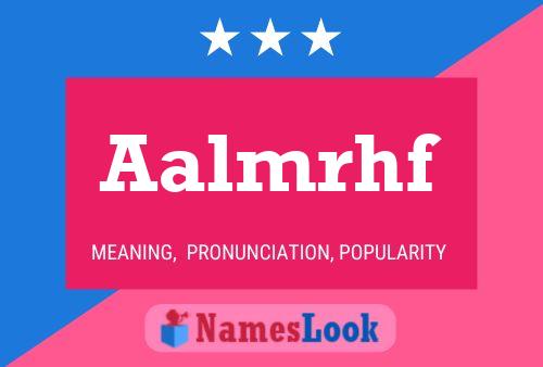 Aalmrhf Name Poster