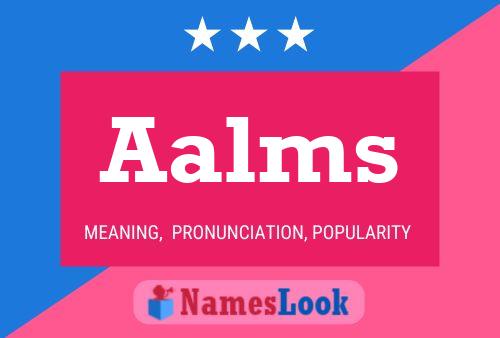 Aalms Name Poster