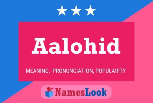 Aalohid Name Poster