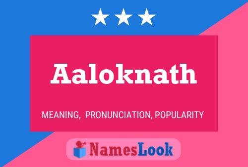 Aaloknath Name Poster