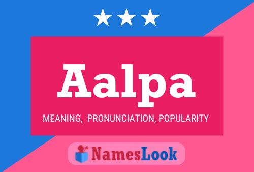 Aalpa Name Poster