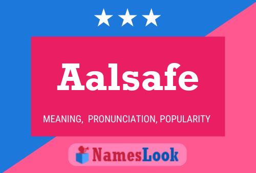 Aalsafe Name Poster