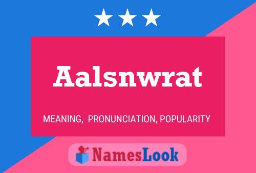 Aalsnwrat Name Poster