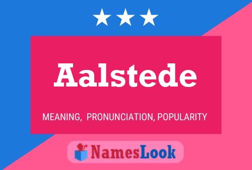 Aalstede Name Poster