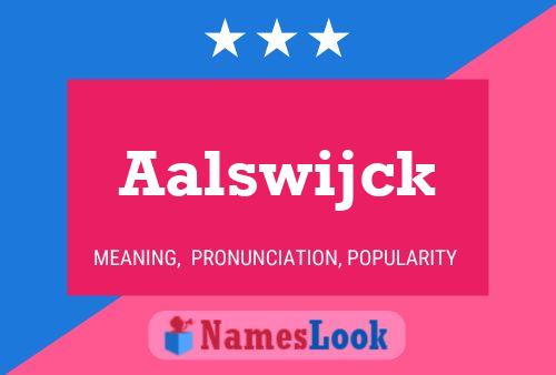 Aalswijck Name Poster