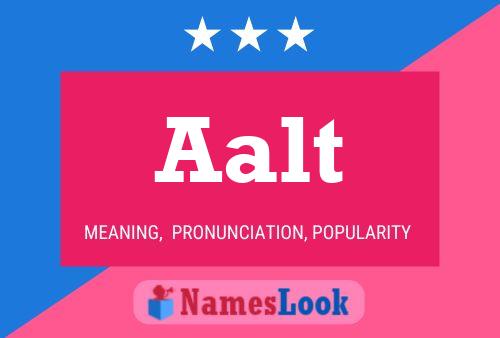 Aalt Name Poster