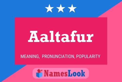 Aaltafur Name Poster