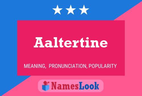 Aaltertine Name Poster