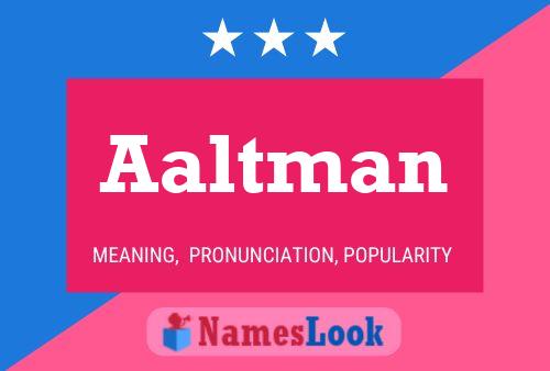 Aaltman Name Poster